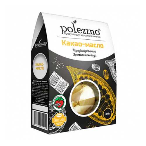 Какао масло, нерафинированное Polezzno 500 г в Магнолия