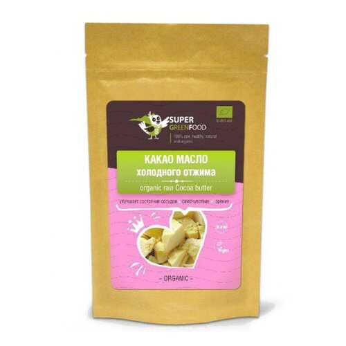 Какао-масло Super Green Food холодного отжима 150 г в Магнолия